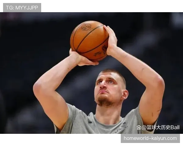 约基奇准三双数据展现MVP水准 掘金进攻体系由其主导 约基奇准三双数据展现MVP水准 掘金进攻体系由其主导